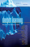 Deeper Learning: Beyond 21st Century Skills