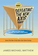 Defeating the New Axis Powers: Same Plot New Script New Cast Same Ending