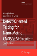 Defect-Oriented Testing for Nano-Metric CMOS VLSI Circuits