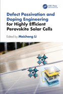 Defect Passivation and Doping Engineering for Highly Efficient Perovskite Solar Cells