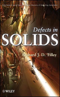 Defects in Solids - Tilley, Richard J D