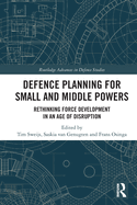 Defence Planning for Small and Middle Powers: Rethinking Force Development in an Age of Disruption
