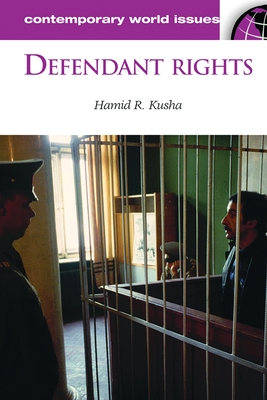 Defendant Rights: A Reference Handbook - Kusha, Hamid R