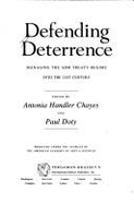 Defending Deterrence (H) - Chaa, and Chayes, Antonia H (Editor), and Doty, Paul (Editor)