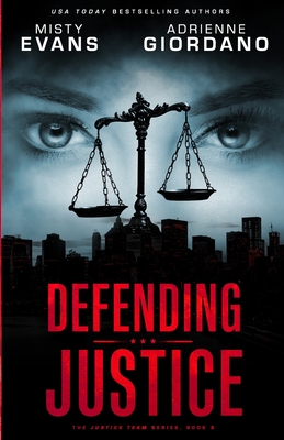 Defending Justice - Evans, Misty, and Giordano, Adrienne