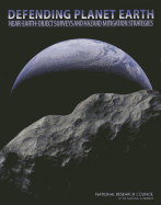 Defending Planet Earth: Near-Earth-Object Surveys and Hazard Mitigation Strategies
