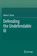 Defending the Undefendable III