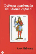 Defensa Apasionada del Idioma Espanol