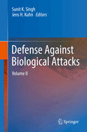 Defense Against Biological Attacks: Volume II