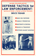 Defense Tactics for Law Enforcement: Weaponless Defense and Control and Baton Techniques