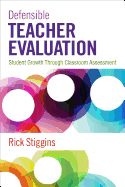 Defensible Teacher Evaluation: Student Growth Through Classroom Assessment
