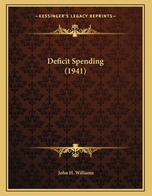 Deficit Spending (1941) - Williams, John H