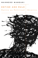 Define and Rule: Native as Political Identity