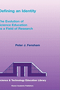 Defining an Identity: The Evolution of Science Education as a Field of Research