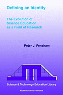 Defining an Identity: The Evolution of Science Education as a Field of Research