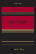 Defining and Acquiring Interests in Property