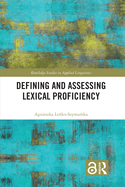 Defining and Assessing Lexical Proficiency