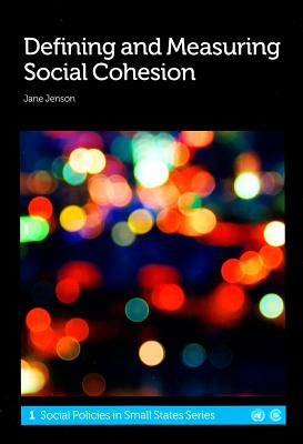 Defining and Measuring Social Cohesion - Jenson, Jane