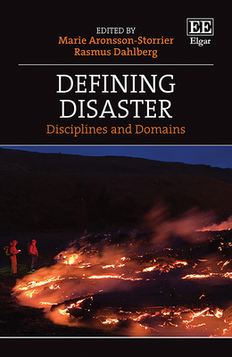 Defining Disaster: Disciplines and Domains - Aronsson-Storrier, Marie (Editor), and Dahlberg, Rasmus (Editor)