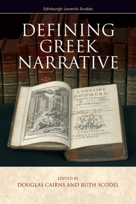 Defining Greek Narrative - Cairns, Douglas (Editor), and Scodel, Ruth (Editor)