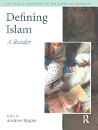 Defining Islam: A Reader