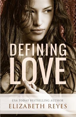 Defining Love - Reyes, Elizabeth
