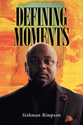 Defining Moments - Rimpson, Sishman
