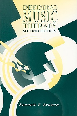 Defining Music Therapy - Bruscia, Kenneth E