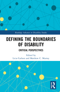 Defining the Boundaries of Disability: Critical Perspectives