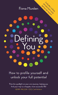 Defining You: How to Profile Yourself and Unlock Your Full Potential