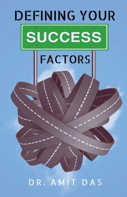 Defining Your Success Factors - Das, Amit