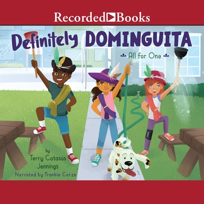 Definitely Dominguita: All for One - Jennings, Terry Catasus, and Anaya, Fatima (Contributions by), and Corzo, Frankie (Read by)