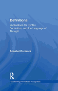 Definitions: Implications for Syntax, Semantics, and the Language of Thought