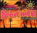 Definitive Baha Men: The Early Years