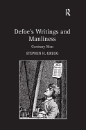 Defoe's Writings and Manliness: Contrary Men