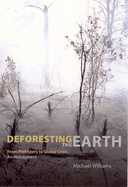 Deforesting the Earth: From Prehistory to Global Crisis, an Abridgment