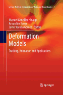 Deformation Models: Tracking, Animation and Applications