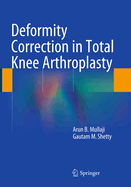 Deformity Correction in Total Knee Arthroplasty