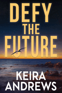 Defy the Future