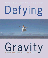 Defying Gravity: Contemporary Art and Flight