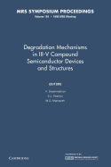 Degradation Mechanisms in III-V Compound Semiconductor Devices and Structures: Volume 184