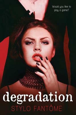 Degradation - Fant�me, Stylo