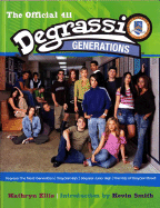 Degrassi Generations: The Official 411