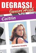 Degrassi Junior High: Caitlin