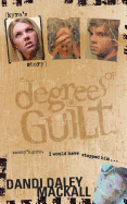 Degrees of Guilt: Kyra's Story