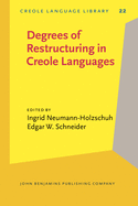 Degrees of Restructuring in Creole Languages