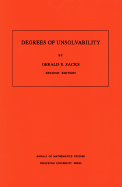 Degrees of Unsolvability