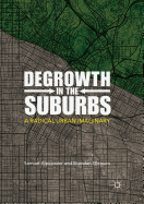 Degrowth in the Suburbs: A Radical Urban Imaginary