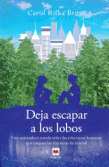 Deja Escapar a Los Lobos