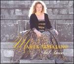 Del Amor... - Marta Almajano (soprano); Michel Kiener (piano)